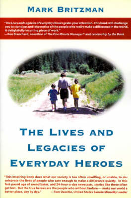 The Lives and Legacies of Everyday Heroes (Paperback)