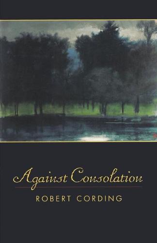 Against Consolation (Paperback)