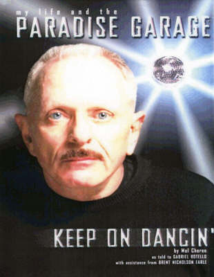 Keep on Dancin': My Life and the Paradise Garage (Paperback)