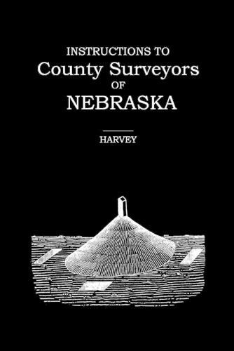 Instructions to County Surveyors of Nebraska (Paperback)