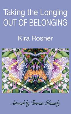 Taking the Longing Out of Belonging (Paperback)