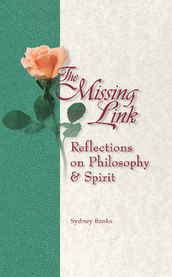 Missing Link, The: Reflections on Philosophy and Spirit (Hardback)