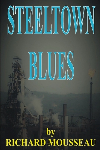 Steeltown Blues (Paperback)