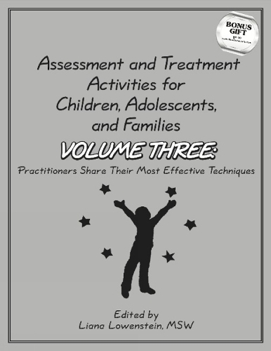 Assessment & Treatment Activities for Children, Adolescents & Families: Volume 3: Practitioners Share Their Most Effective Techniques (Paperback)