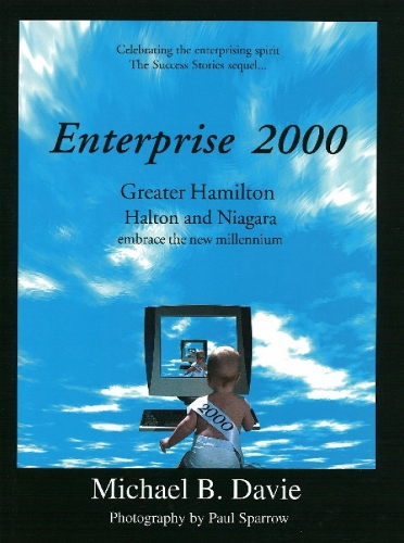 Enterprise 2000: Greater Hamilton , Halton & Niagara Embrace the New Millennium (Hardback)