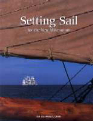 Setting Sail for the New Millenium (Hardback)