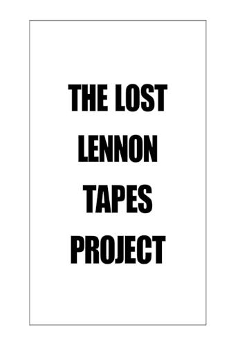 The Lost Lennon Tapes Project (Paperback)