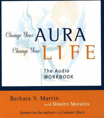 Change Your Aura, Change Your Life: The Complete Meditation Guide (CD-Audio)