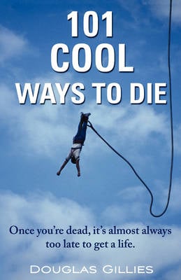 101 Cool Ways to Die (Paperback)