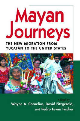 Mayan Journeys: The New Migration from Yucatan to the United States (Paperback)