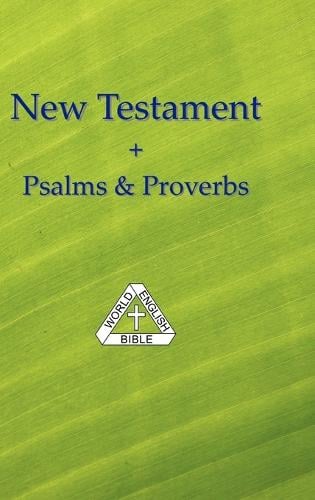 New Testament + Psalms & Proverbs, World English Bible (Hardback)
