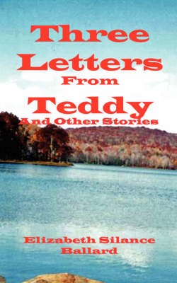 Three Letters from Teddy and Other Stories (Paperback)