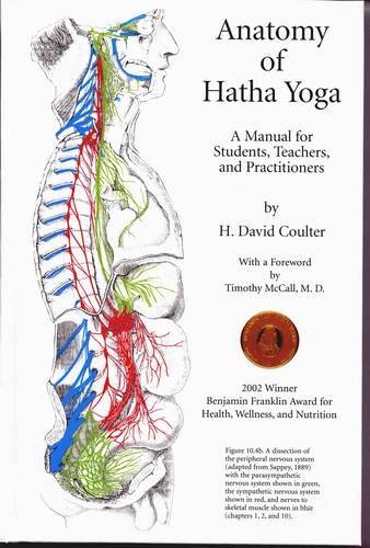 Anatomy of Hatha Yoga: A Manual for Students Teachers and Practitioners (Hardback)