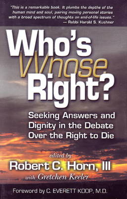Who's Right? (Whose Right?): Seeking Answers and Dignity in the Debate Over the (Hardback)