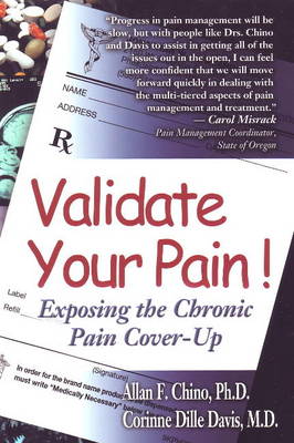 Validate Your Pain: Exposing the Chornic Pain Cover-Up (Paperback)