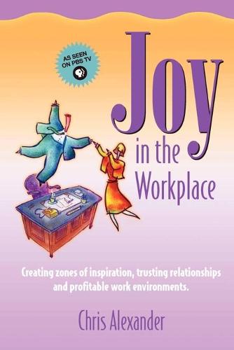 Joy in the Workplace (Paperback)