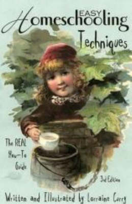 Easy Homeschooling Techniques: The REAL How-to Guide (Paperback)
