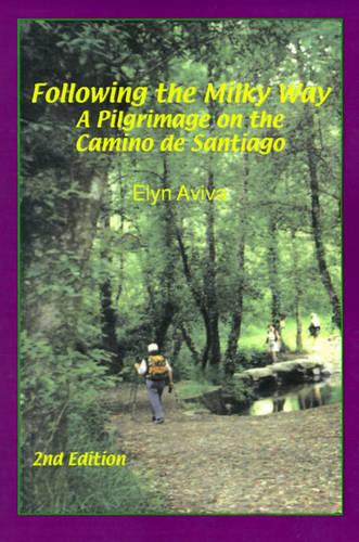 Following the Milky Way: A Pilgrimage on the Camino De Santiago (Paperback)