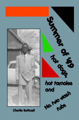 Summer of '49 Hot Dogs, Hot Tamales and Number Two Tubs (Paperback)