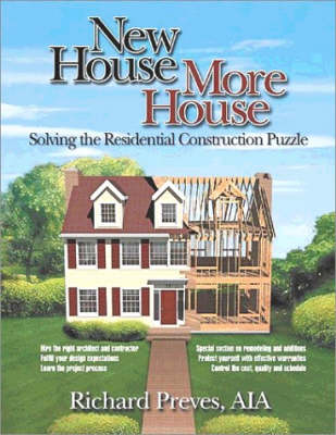 New House, More House: Solving the Residential Construction Puzzle (Paperback)