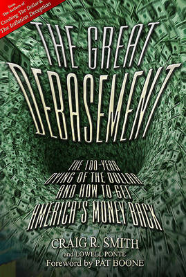 Great Debasement: The 100-Year Dying of the Dollar & How to Get America's Money Back (Paperback)