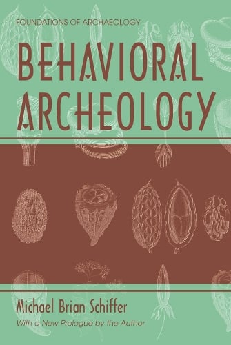 Behavioral Archeology - EWP Foundations of Archaeology (Paperback)