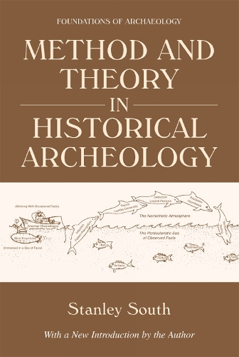 Method and Theory in Historical Archeology - EWP Foundations of Archaeology (Paperback)