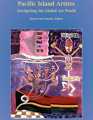 Pacific Island Artists: Navigating the Global Art World (Paperback)