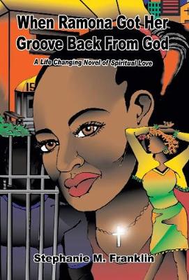 When Ramona Got Her Groove Back from God (Hardback)
