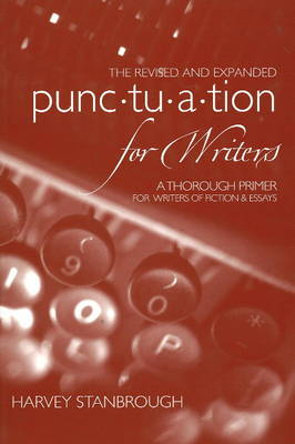 Punctuation for Writers: A Thorough Primer for Writers of Fiction and Essays (Paperback)