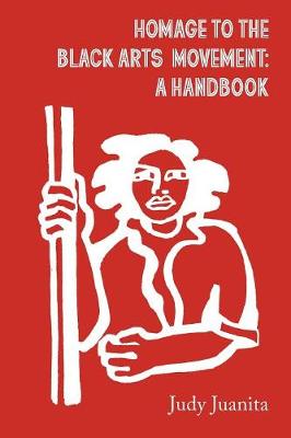 Homage to the Black Arts Movement: A Handbook - Equidistance Handbooks (Paperback)