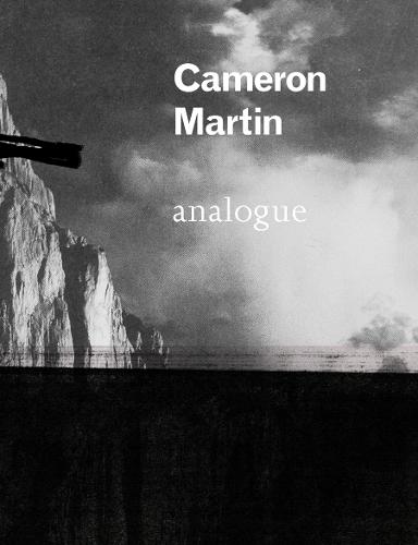 Cameron Martin: Analogue (Hardback)