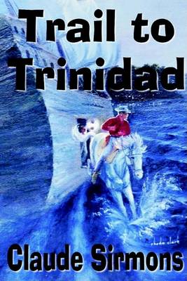 Trail to Trinidad (Paperback)