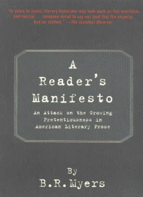 A Reader's Manifesto: An Attack on Pretentiousness in American Literary Prose (Paperback)