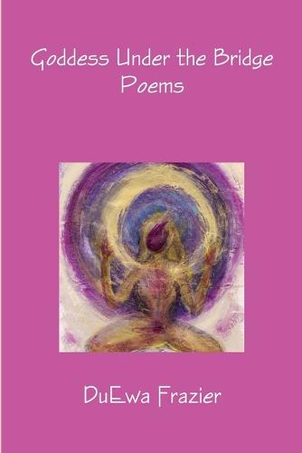 Goddess Under the Bridge (Paperback)