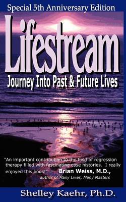 Lifestream: Journey into Past and Future Lives (Paperback)