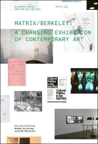 Matrix Berkeley: A Changing Exhibition of Contemporary Art (Paperback)
