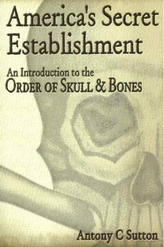 America's Secret Establishment: An Introduction to the Order of Skull & Bones (Paperback)