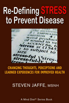 Re-Defining Stress to Prevent Disease (Paperback)