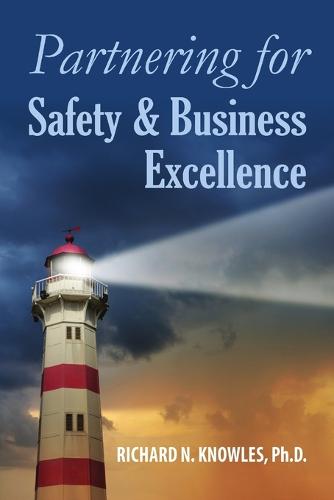 Partnering for Safety & Business Excellence (Paperback)