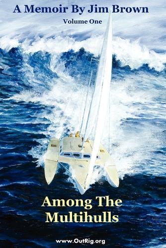 Among The Multihulls: Volume One (Paperback)