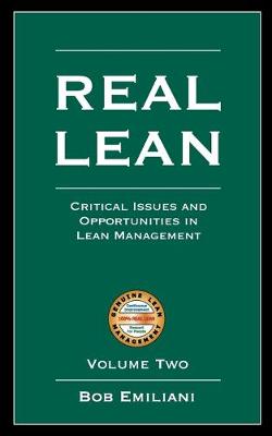 Real Lean: Critical Issues and Opportunities in Lean Management (Volume Two) (Paperback)