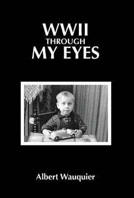 WWII through my Eyes (Hardback)