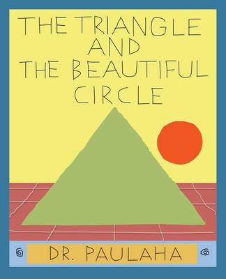 The Triangle and the Beautiful Circle (Paperback)