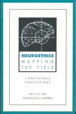 Neuroethics: Mapping the Field (Paperback)