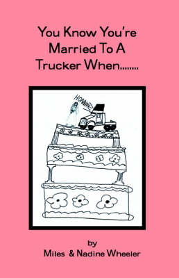 You Know You're Married to a Trucker When... (Paperback)