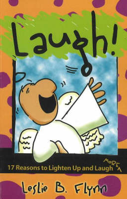 Laugh!: 17 Reasons to Lighten Up and Laugh More (Paperback)