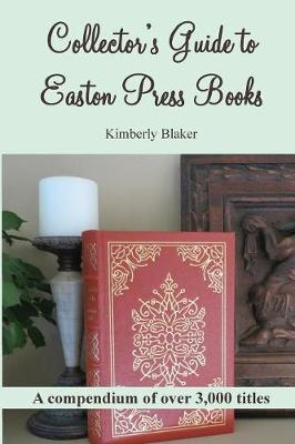 Collector's Guide to Easton Press Books: A Compendium (Paperback)