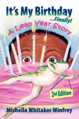 It's My Birthday Finally! A Leap Year Story 2nd Edition (Paperback)