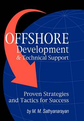 Offshore Development & Technical Support -- Proven Strategies and Tactics for Success (Hardback)